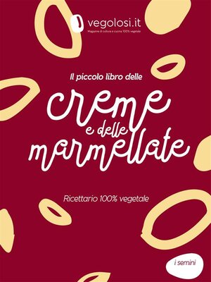 cover image of Il piccolo libro delle creme e delle marmellate
